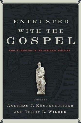 Entrusted with the Gospel