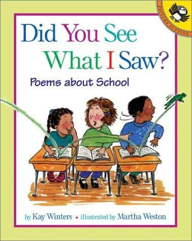 Did You See What I Saw? Poems About School