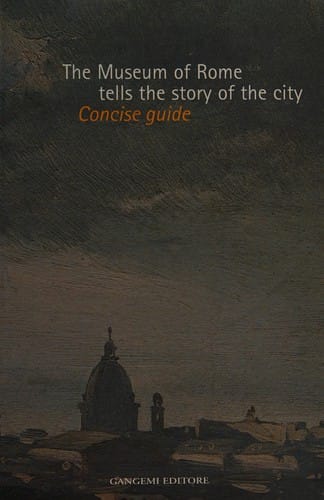 The Museum of Rome tells the story of the city