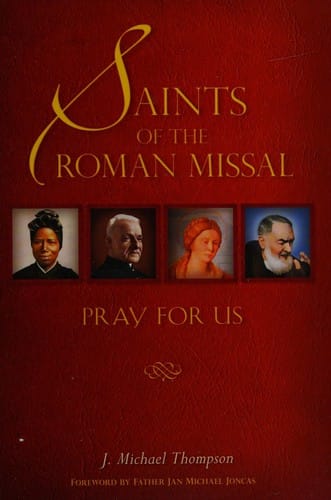 Saints of the Roman missal, pray for us