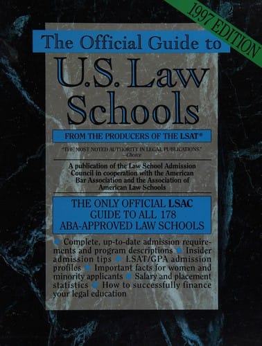 The Official Guide to U.S. Law Schools / Law School Admission Council