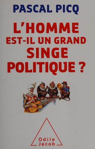 L'homme est-il un grand singe politique?