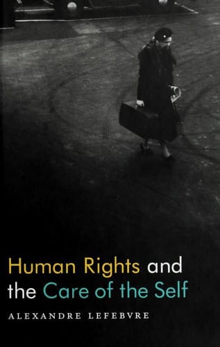 Human rights and the care of the self