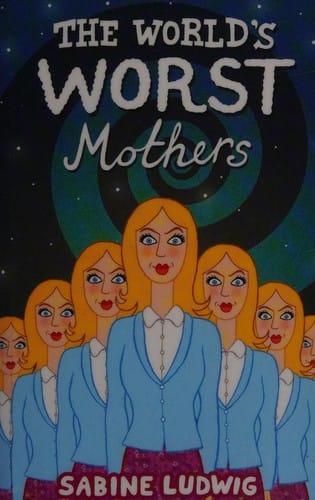 The world's worst mothers