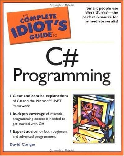 The complete idiot's guide to C# programming