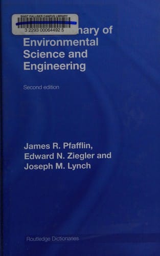 DICTIONARY OF ENVIRONMENTAL SCIENCE AND ENGINEERING
