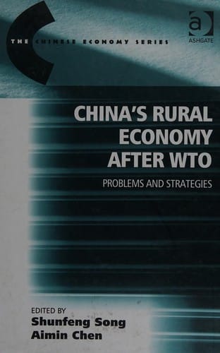 CHINA'S RURAL ECONOMY AFTER WTO: PROBLEMS AND STRATEGIES; ED. BY SHUNFENG SONG