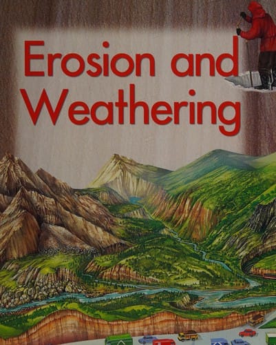 Erosion and weathering