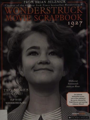 The Wonderstruck movie scrapbook 1927 / The Wonderstruck movie scrapbook 1977