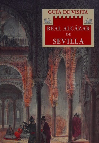 El Real Alcázar de Sevilla