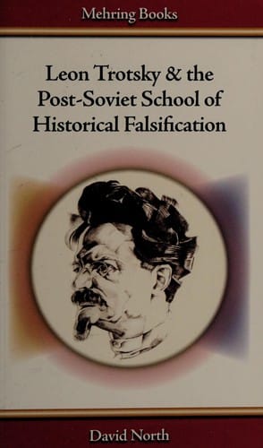 Leon Trotsky & the Post-Soviet school of historical falsification
