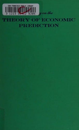 An essay on the theory of economic prediction