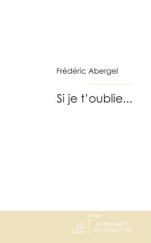 Si je t'oublie...