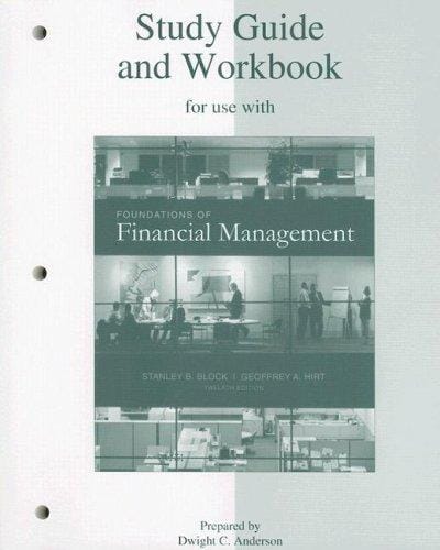 Study Guide And Workbook to Accompany Foundations of Financial Management