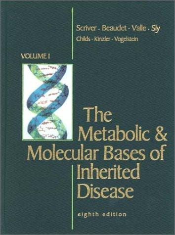 The metabolic & molecular bases of inherited disease