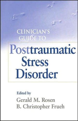 Clinician's guide to posttraumatic stress disorder