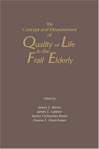 The Concept and measurement of quality of life in the frail elderly