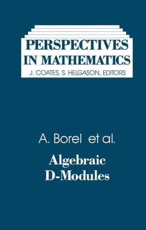 Algebraic D-Modules (Perspectives in Mathematics) (English and French Edition)