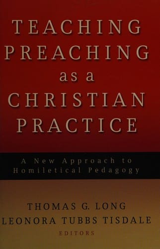 Teaching preaching as a Christian practice