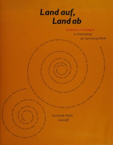 Land auf, Land ab: Karlsruhe und Stuttgart im Kaleidoskop der Sammlung W urth