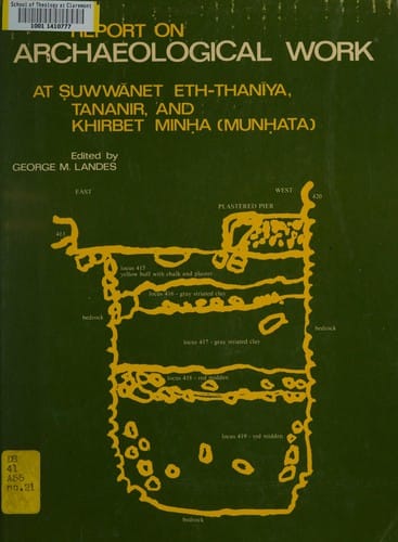 Report on archaeological work at Ṣuwwānet eth-Thanīya, Tananir, and Khirbet Minḥa (Munḥata)