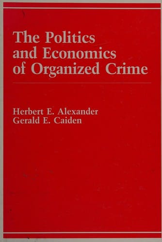 The Politics and economics of organized crime