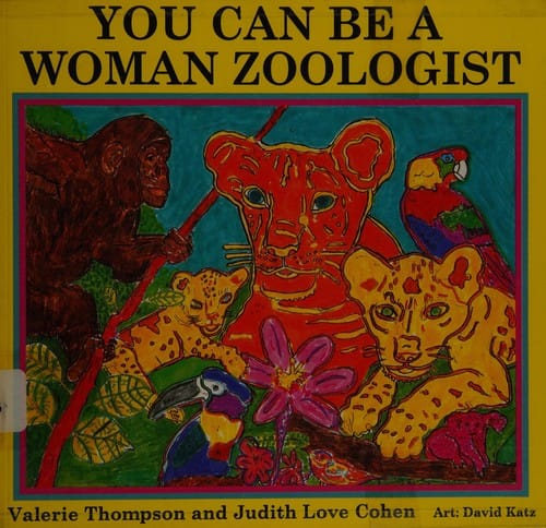 You can be a woman zoologist