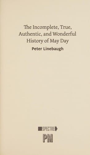 The incomplete, true, authentic, and wonderful history of May Day