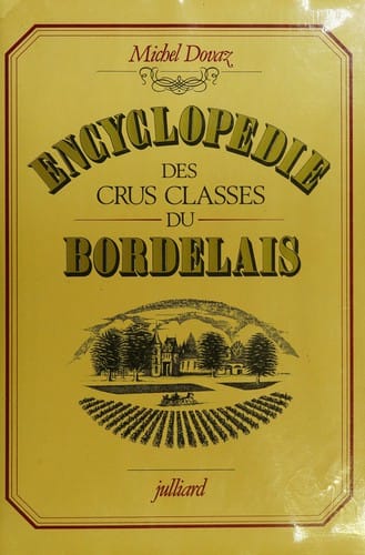 Encyclopédie des crus classés du Bordelais
