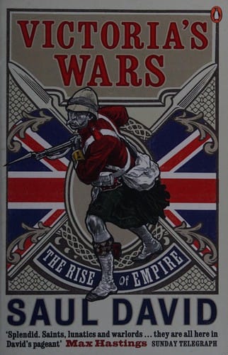 VICTORIA'S WARS: THE RISE OF EMPIRE