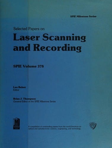 Selected papers on laser scanning and recording