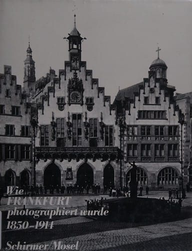 Wie Frankfurt photographiert wurde