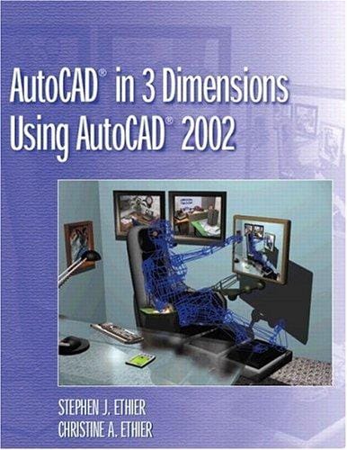 AutoCAD in 3 dimensions using AutoCAD 2002