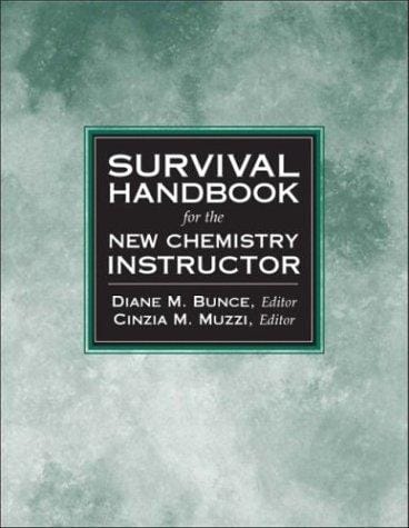 Survival handbook for the new chemistry instructor