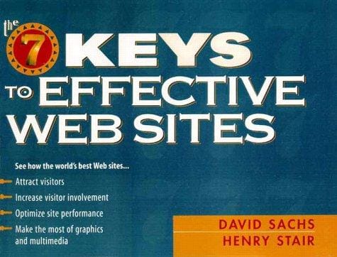 Seven Keys to Effective Web Sites, The