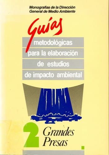 Guías metodológicas para la elaboración de estudios de impacto ambiental