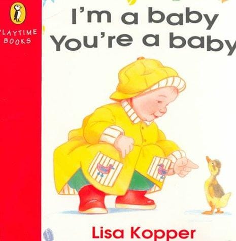 I'm a Baby You're a Baby (Playtime Books)