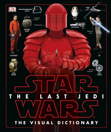 Star Wars - The Last Jedi - The Visual Dictionary