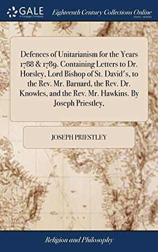 Defences of Unitarianism for the year 1788 & 1789