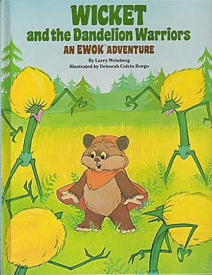 Wicket and the Dandelion Warriors - An Ewok Adventure