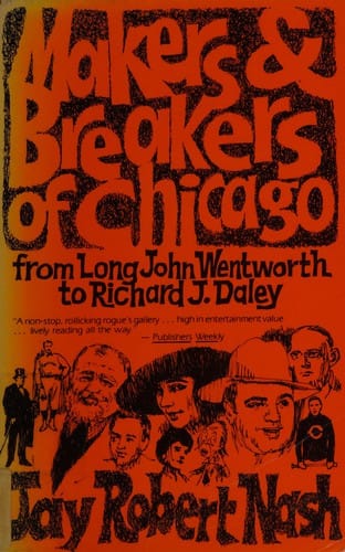 Makers and breakers of Chicago