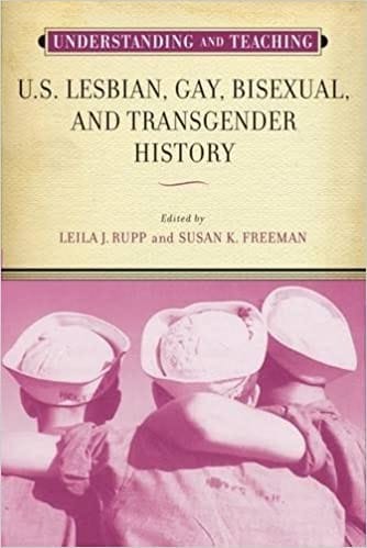 Understanding and teaching U.S. lesbian, gay, bisexual, and transgender history
