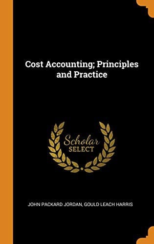 Cost accounting principles and practice
