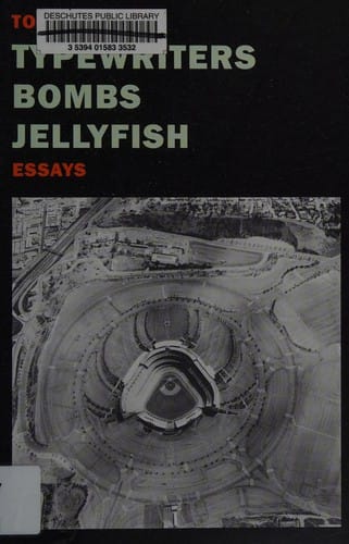 Typewriters, bombs, jellyfish