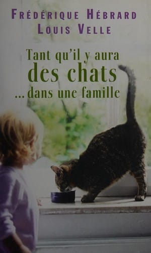 Tant qu'il y aura des chats-- dans une famille