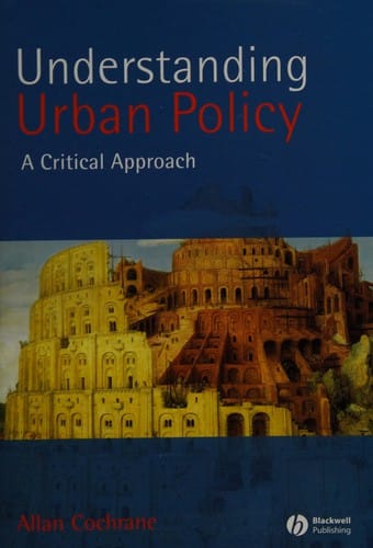 UNDERSTANDING URBAN POLICY: A CRITICAL APPROACH