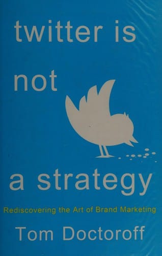 Twitter is not a strategy