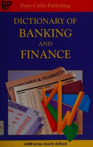 Dictionary of banking and finance