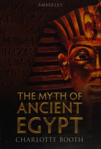 The myth of ancient Egypt
