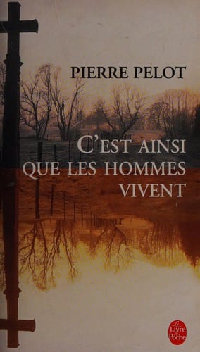 C'est ainsi que les hommes vivent